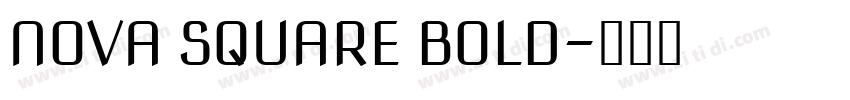 NOVA SQUARE BOLD字体转换